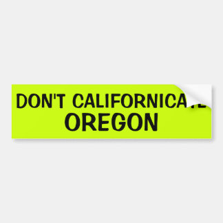 NICHT TUN CALIFORNICATE OREGON AUTOAUFKLEBER