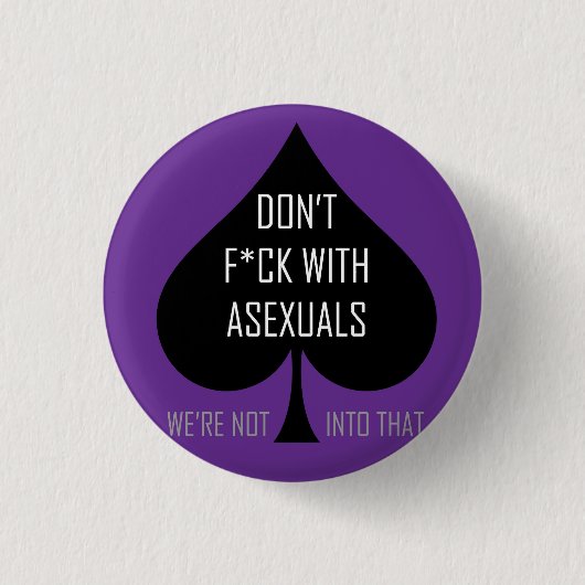 Nicht tun f*ck mit asexuals button (Vorderseite)