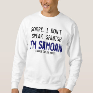 Nicht, tun I, zu sprechen, das Spanisch, traurig…, Sweatshirt