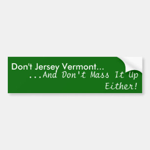 Nicht tun Jersey Vermont…,… und häufen es nic Autoaufkleber