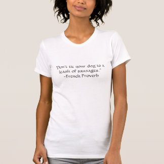 "Nicht tun Krawatte Ihr Hund zu einer Leine der T-Shirt