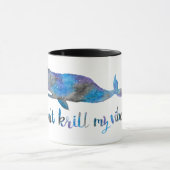 Nicht tun Krill meine Vibe-Tasse Tasse (Zentrum)