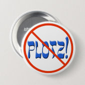 Nicht tun Plotz! Button (Vorne & Hinten)
