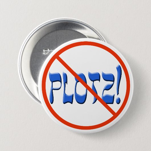 Nicht tun Plotz! Button (Vorne & Hinten)