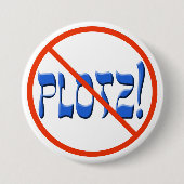 Nicht tun Plotz! Button (Vorderseite)