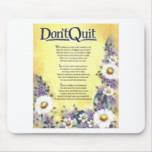 nicht tun quit=inspirational Gedicht Mousepad