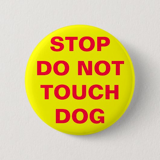 NICHT TUN TOUCH-HUND BUTTON (Vorderseite)