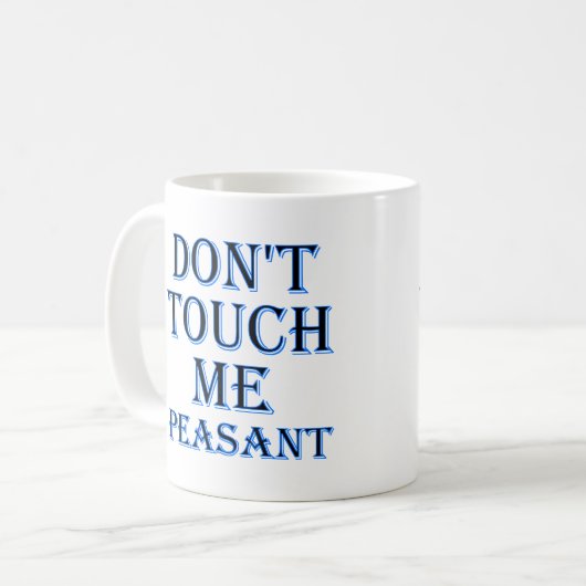 Nicht tun Touch ich ländliche lustige Tasse oder (Vorderseite Links)