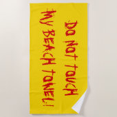 "NICHT TUN TOUCH MEIN BADETUCH!" Gelb u. Rot Strandtuch (Vorderseite)
