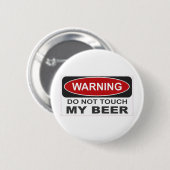 Nicht tun Touch mein Bier Button (Vorne & Hinten)