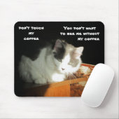 Nicht tun Touch meine Kaffee Katze Meme Mousepad (Mit Mouse)