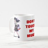 Nicht tun Touch meine Tasse (Vorderseite Links)