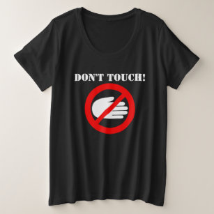 Nicht tun Touchhände weg vom bitte MutterschaftsT Große Größe T-Shirt