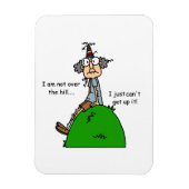 Nicht über dem Hügel-Spaß Magnet (Vertikal)