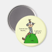 Nicht über dem Hügel-Spaß Magnet (Vorderseite/Rückseite)