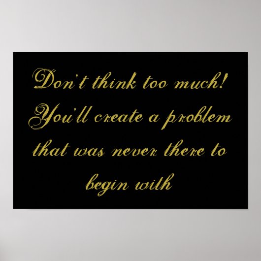 "Nicht überdenken" inspirierendes Poster (Vorne)