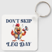 Nicht überspringen Leg Day lustiges Huhn Schlüsselanhänger (Rückseite)