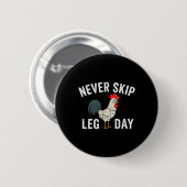 Nicht überspringen LG Day Gym Rooster Funny Workou Button (Vorne & Hinten)