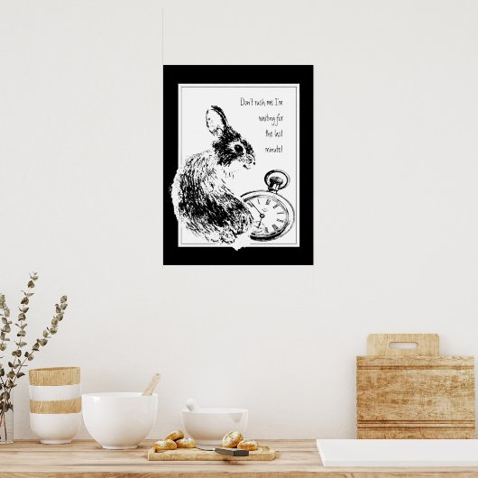 Nicht überstürzen, Last Minute, immer verspäteter Poster (Küche)