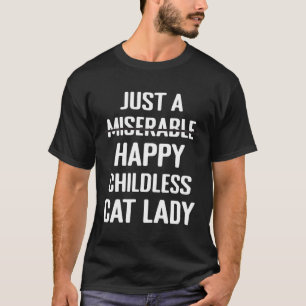 Nicht unglücklich glückliche kinderlose Katze Lady T-Shirt