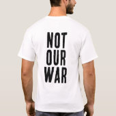 NICHT UNSER KRIEG Text T-Shirt (Rückseite)