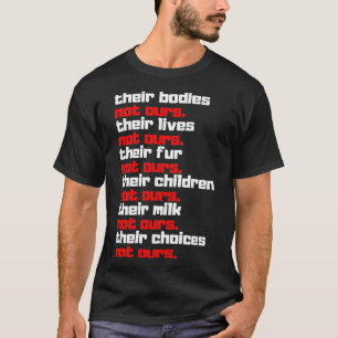 Nicht unsere Tierrechte Aktivisten Vegan Vegetarie T-Shirt