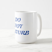 NICHT UNTERBRECHEN KAFFEETASSE (VorderseiteRechts)