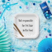Nicht verantwortlich für die Tierhaare in der Lebe Pappteller (Party)
