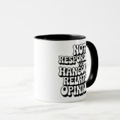 Nicht verantwortlich für Hangover-Meinungen Tasse (VorderseiteRechts)