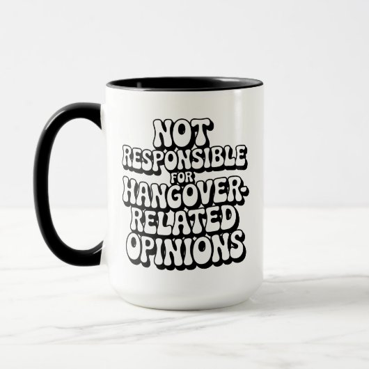 Nicht verantwortlich für Hangover-Meinungen Tasse (Links)