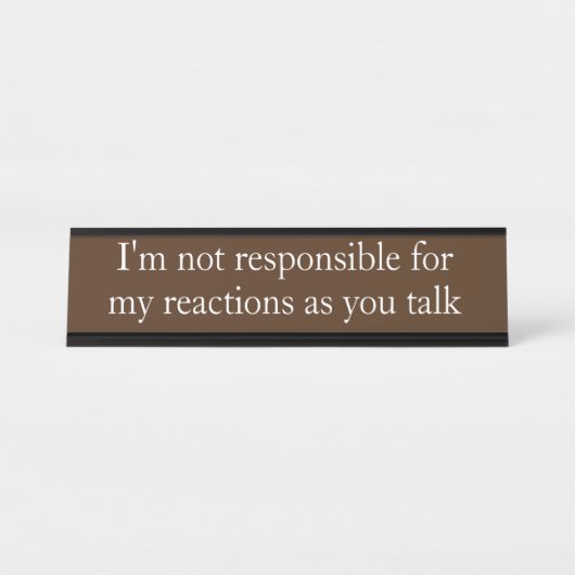 Nicht verantwortlicher, lustiger Büro-Geschenkscha Schreibtischnamensplakette (Vorderseite )