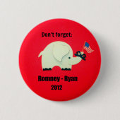 Nicht vergessen: Romney - Ryan 2012 Button (Vorderseite)