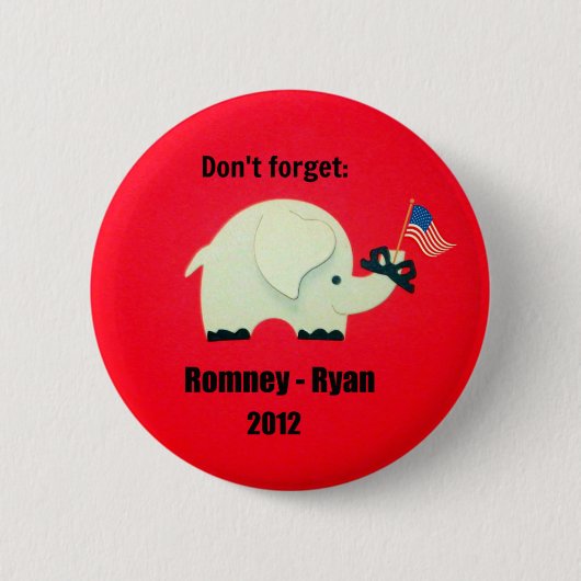 Nicht vergessen: Romney - Ryan 2012 Button (Vorderseite)