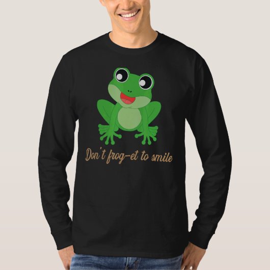 Nicht vergessen zu lächeln Ich Toad I Frog T-Shirt (Vorderseite)