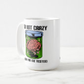 Nicht verrückt getesteter lustiger Becher Kaffeetasse (Vorderseite Links)