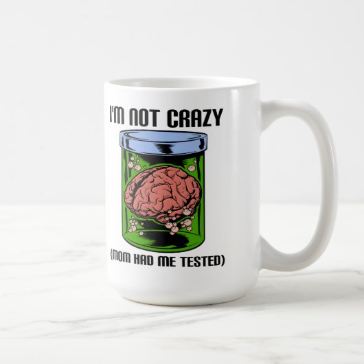 Nicht verrückt getesteter lustiger Becher Kaffeetasse (Rechts)
