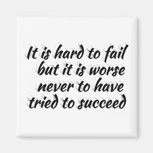 Nicht versuchen, schlimmer als Motivierend Zitat V Magnet (Vorne)