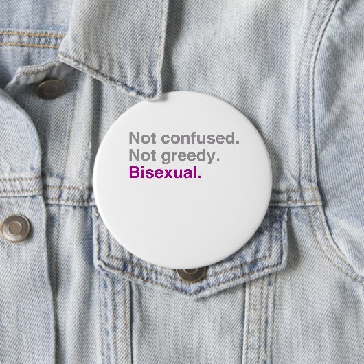 Nicht verwirrt. Nicht gierig. Bisexuell Button (Beispiel)