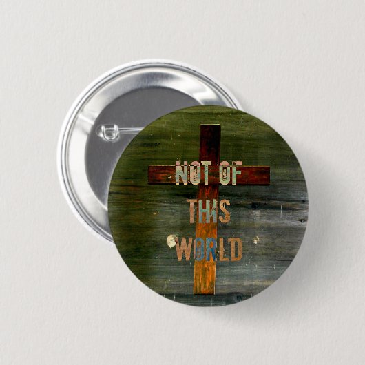"Nicht von dieser Welt" Gewohnheit christlich Button (Vorne & Hinten)