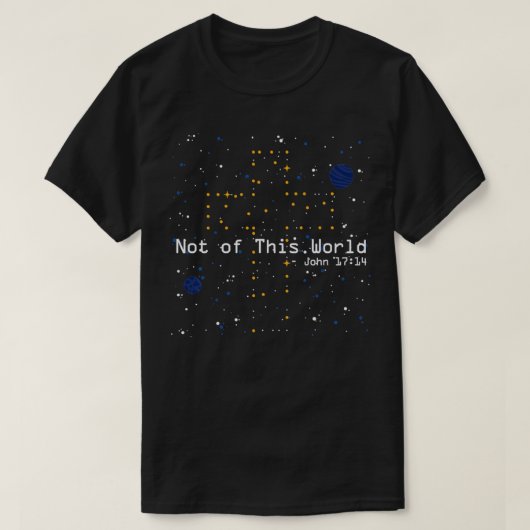 Nicht von dieser Weltraumwelt John 17 Gebet Kathol T-Shirt (Design vorne)