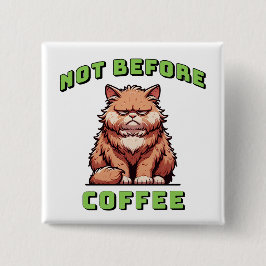 Nicht vor dem Kaffee Button