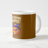 Nicht vor dem Kaffee  Jumbo-Tasse (Vorderseite Rechts)