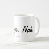 Nicht vor Kaffee-Tasse Kaffeetasse (VorderseiteRechts)