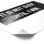 Nicht vorbei, bis ich Motivation Sprichwort Erfolg Fotodruck (Ecke)