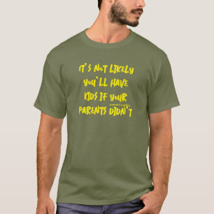 Nicht wahrscheinlich T-Shirt