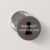 NICHT, was sie sagte Button (Vorne & Hinten)