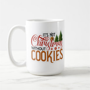 Nicht Weihnachten ohne Kekse Kaffeetasse