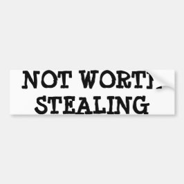 NICHT WERT DEN DIEBSTAHL LUSTIGEN LOL DES SPASSES AUTOAUFKLEBER