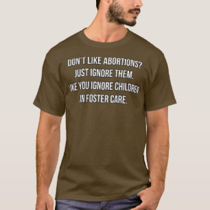 Nicht wie Abtreibung einfach ignorieren - demokrat T-Shirt