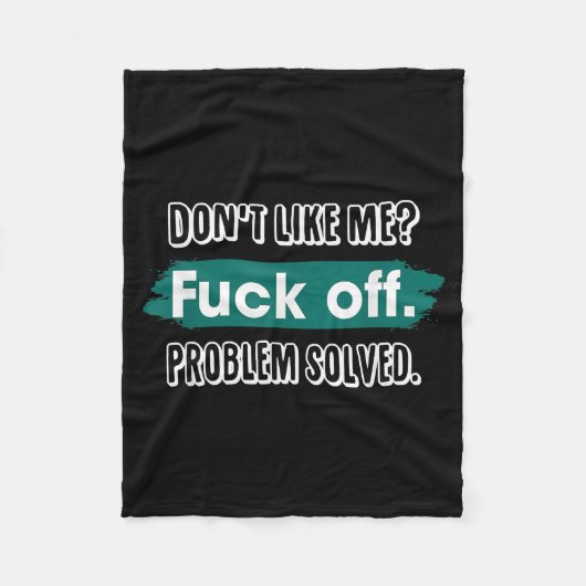 Nicht wie ich F*ck Off Problem gelöst lustige Sass Fleecedecke (Vorderseite)